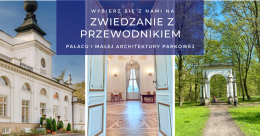 Zwiedzanie z przewodnikiem Pałacu i małej architektury parkowej