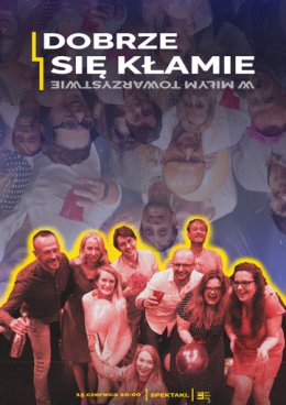 Otwarta Scena: Dobrze się kłamie w miłym towarzystwie