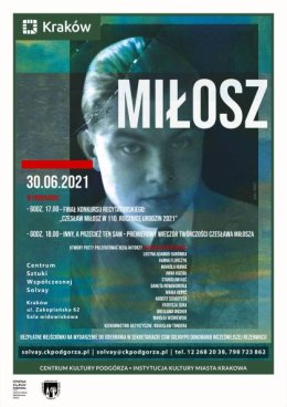 INNY, A PRZECIEŻ TEN SAM - Premierowy wieczór twórczości Czesława Miłosza oraz Finał Konkursu Recytatorskieg dla dorosłych