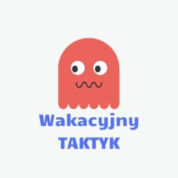 Wakacyjny TAKTYK 2021