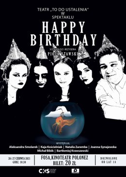 Teatr To Do Ustalenia „Happy Birthday”