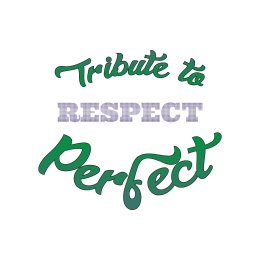 Tribute To Perfect