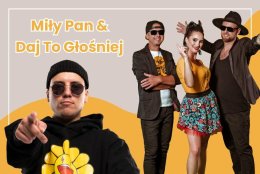 Miły Pan & Daj To Głośniej