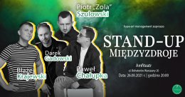hype-art zaprasza: STAND-UP - Piotr ZOLA Szulowski, Błażej Krajewski, Darek Gadowski, Paweł Chałupka