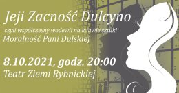 "Jeji Zocność Dulcyno" czyli współczesny wodewil na kanwie sztuki "Moralność Pani Dulskiej" Gabrieli Zapolskiej