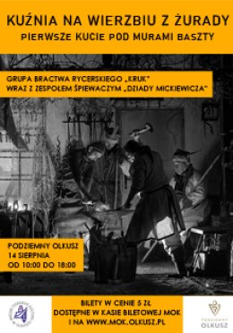 Kuźnia na wierzbiu z Żurady. Pierwsze kucie pod murami baszty