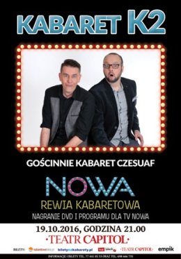 Nowa Rewia Kabaretowa - Kabaret K2 z gościnnym udziałem Kabaretu Czesuaf