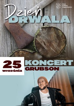 Dzień Drwala - Koncert GRUBSONA