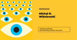 „Zabójcze aplikacje. Jak smartfony zmieniły nasz świat” – spotkanie z Michałem R. Wiśniewskim