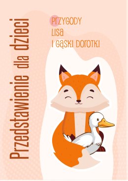 Przedstawienie dla dzieci "Przygody lisa i gąski Dorotki"