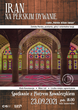 Podróże bliższe i dalsze Piotr Kowalczyk, "Iran na perskim dywanie"