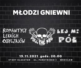 Młodzi gniewni - Romantycy Lekkich Obyczajów, Pull The Wire, Lej Mi Pół