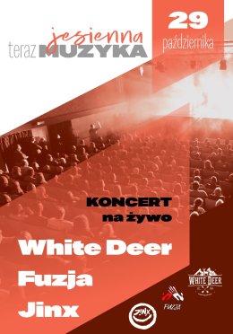 TERAZ MUZYKA jesienna z White Deer, Fuzja i Jinx