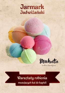 Jarmark Jadwiżański 2021: Warsztaty robienia musujących kul do kąpieli