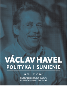 Vaclav Havel. Polityka i sumienie.