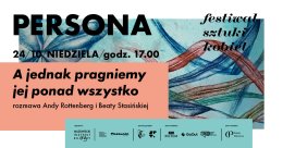 Festiwal Persona: A jednak pragniemy jej ponad wszystko