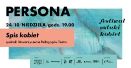 Festiwal Persona: Spis Kobiet - spektakl Stowarzyszenia Pedagogów Teatru