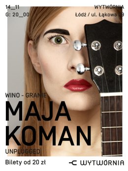 Wino-Granie: Maja Koman | Unplugged