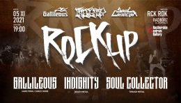 RoCK UP!: Gallileous, Indignity, Soul Collector