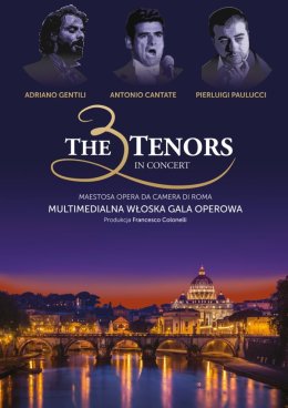 The 3 Tenors - Multimedialna włoska gala operowa