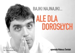 Bajki Naj Najki ... ale dla dorosłych