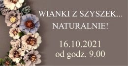 Warsztaty artystyczne przy kawie - WIANKI Z SZYSZEK... NATURALNIE!