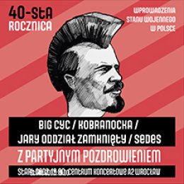Z partyjnym Pozdrowieniem 40-sta rocznica ogłoszenia stanu wojennego w Polsce