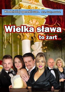 Wielka sława to żart - Wiedeńskiej operetki czar