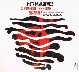 Piotr Damasiewicz & The Power Of The Horns: Polska