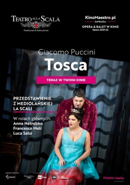 Opera & Balet w Kinie. Giacomo Puccini „Tosca”- spektakl z Teatro alla Scala