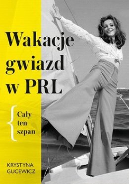 Krystyna Gucewicz „Wakacje gwiazd w PRL, czyli cały ten szpan” spotkanie autorskie