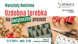 „Ozdobna torebka na świąteczny prezent“  - warsztaty rodzinne