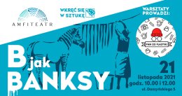 Wkręć się w sztukę: B jak Banksy