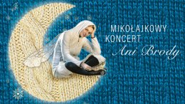 Mikołajkowy koncert Ani Brody