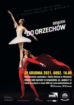 „Dziadek do orzechów” - retransmisja z Teatru Bolszoj w Moskwie