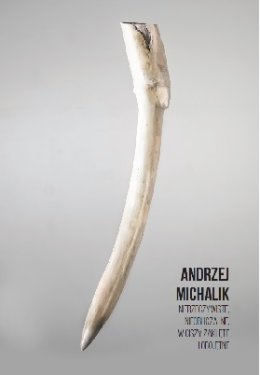 "Nierzeczywiste, nieobliczalne..."  Andrzej Michalik