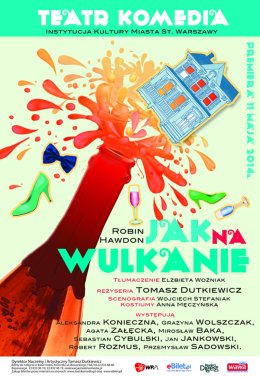 Jak na wulkanie - spektakl Teatru Komedia