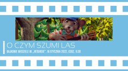 Bajkowe Niedziele: „O czym szumi las” i warsztaty balonowe