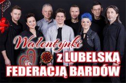 Walentynki z Lubelską Federacją Bardów