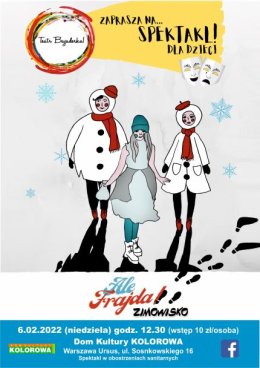 „Ale frajda. Zimowisko” - spektakl dla dzieci w wykonaniu Teatru Bajaderka
