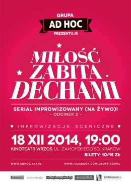 "Miłość zabita dechami" - serial improwizowany (na żywo)!