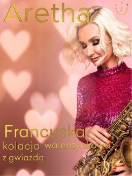 Francuska kolacja walentynkowa z gwiazdą Aretha Chmiel