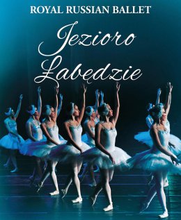 Jezioro Łabędzie Royal Russian Ballet