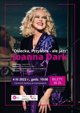 „Osiecka, Przybora – ale jazz” | koncert Joanny Dark z zespołem