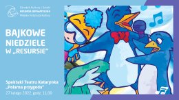 Bajkowe Niedziele: Teatr Katarynka „Polarna przygoda”