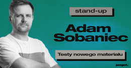 Stand-up: Adam Sobaniec - Testy nowego materiału