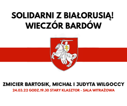 Solidarni z Białorusią! - Wieczór Bardów - Zmicier Bartosik, Michał i Judyta Wilgoccy