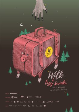 Wilk i trzy świnki oraz leśniczy, co strzeże dziczy