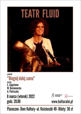 Teatr Fluid - "Biegnij dalej sama"