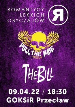The Bill / Pull The Wire / Romantycy Lekkich Obyczajów